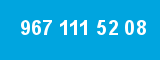 967 111 52 08 967 111 52 08
